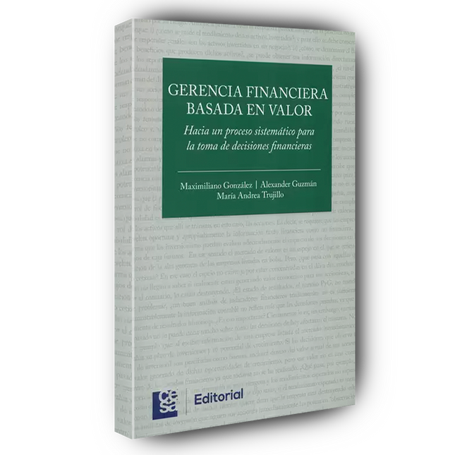 Gerencia Financiera basada en valor: Hacia un proceso sistemático para la toma de decisiones financieras