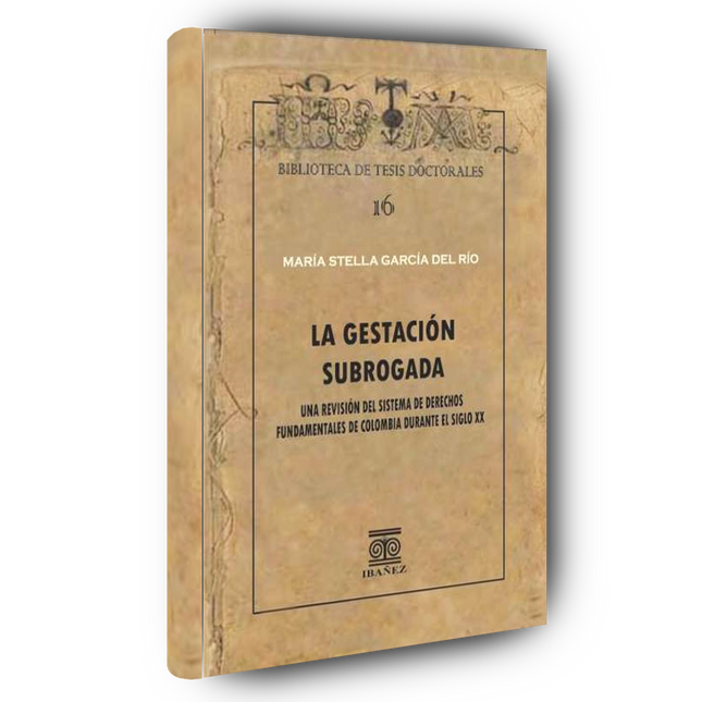 La gestación subrogada. Una revisión del sistema de Derechos fundamentales