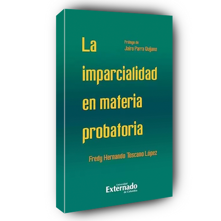 La imparcialidad en materia probatoria