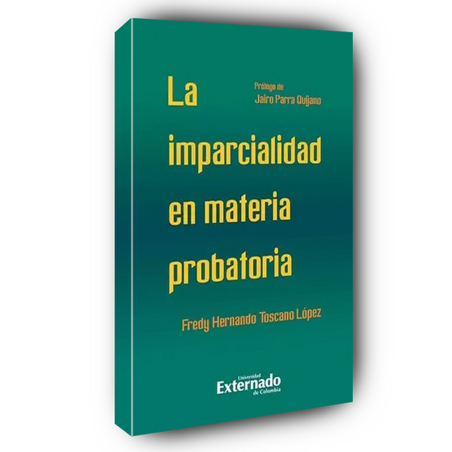 La imparcialidad en materia probatoria