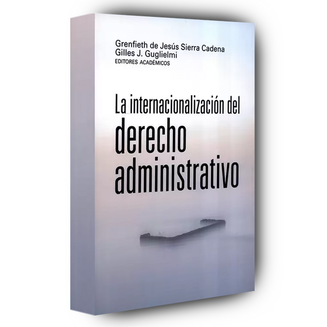 La internacionalización del derecho administrativo.