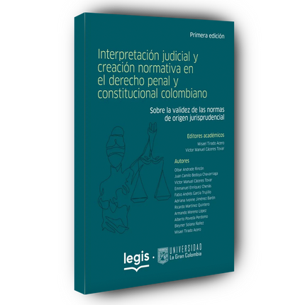 Interpretación Judicial Y Creación Normativa