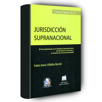 Jurisdicción supranacional el procedimiento en el Sistema Interamericano de Derechos Humanos y el control de convencionalidad