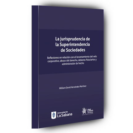 La jurisprudencia de la Superintendencia de Sociedades. Reflexiones en relación con el levantamiento del velo corporativo