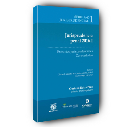 Jurisprudencia penal 2016-I. Extractos jurisprudenciales concordados