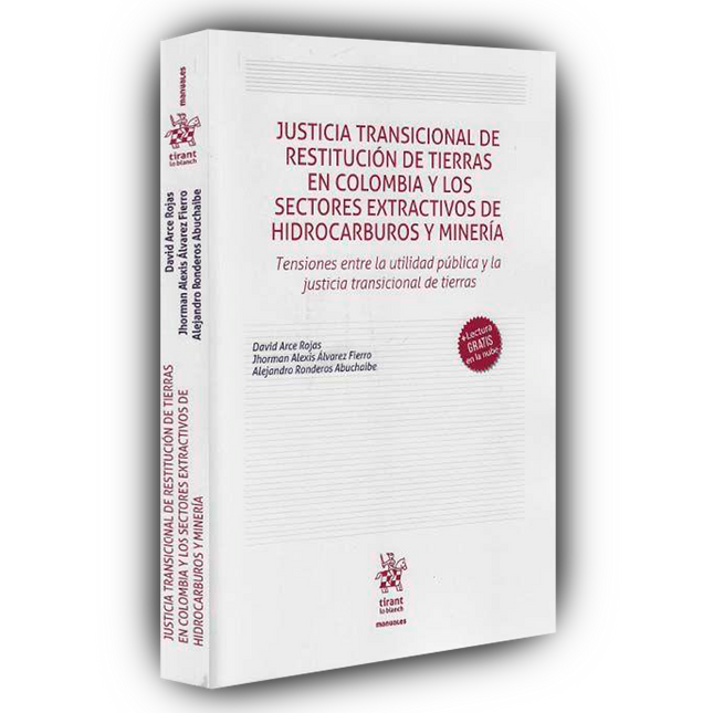 Justicia transicional de restitución de tierras en Colombia y los sectores extractivos de hidrocarburos y minería