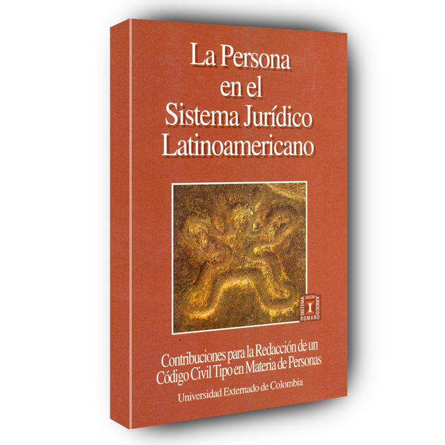 La persona en el sistema jurídico latinoamericano: contribuciones para la redacción de un código civil tipo en materia de personas.