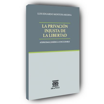 La privación injusta de la libertad