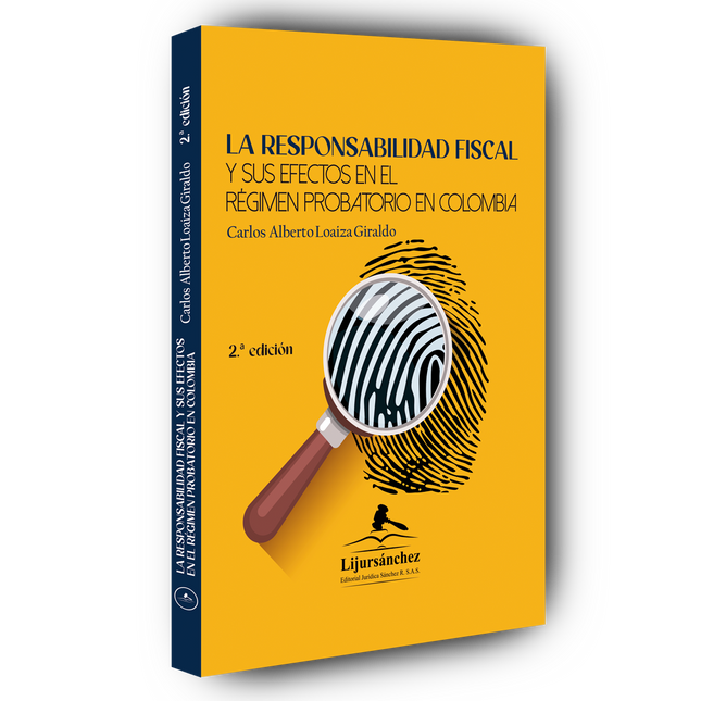 La responsabilidad fiscal  y sus efectos en el régimen probatorio en Colombia