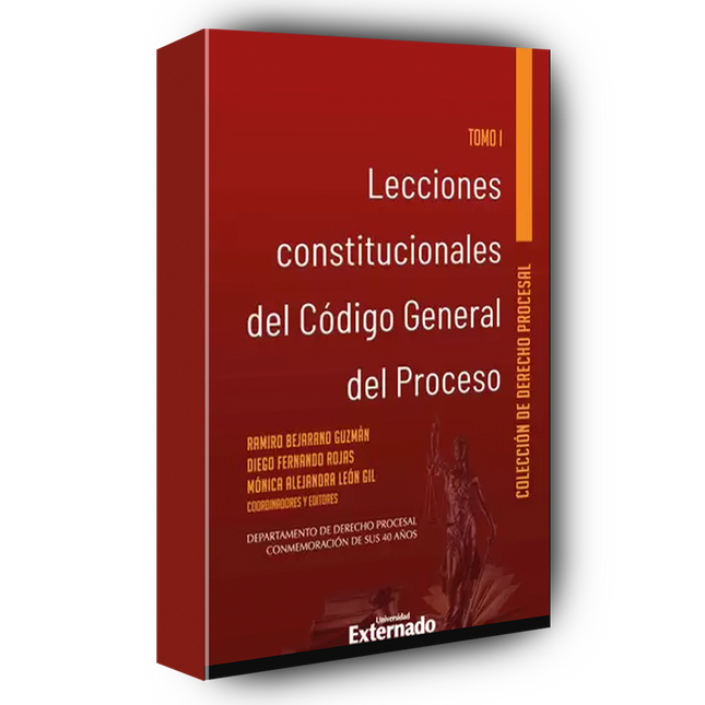 Lecciones constitucionales del código general del proceso Tomo I