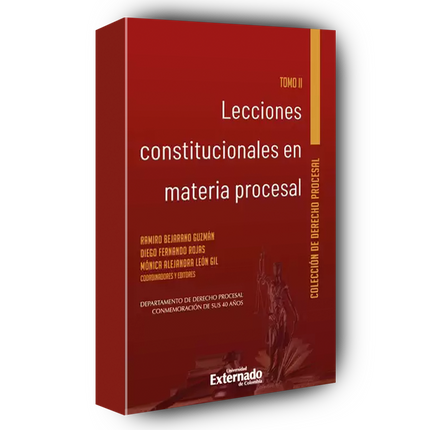 Lecciones constitucionales en materia procesal. Tomo II.
