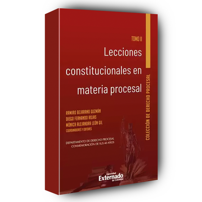 Lecciones constitucionales en materia procesal. Tomo II.
