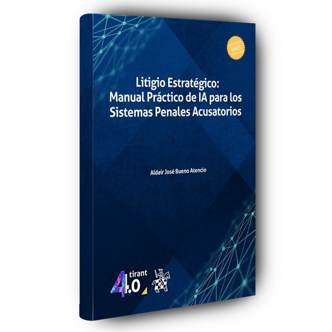 Litigio estratégico: Manual práctico de IA para los sistemas penales acusatorios