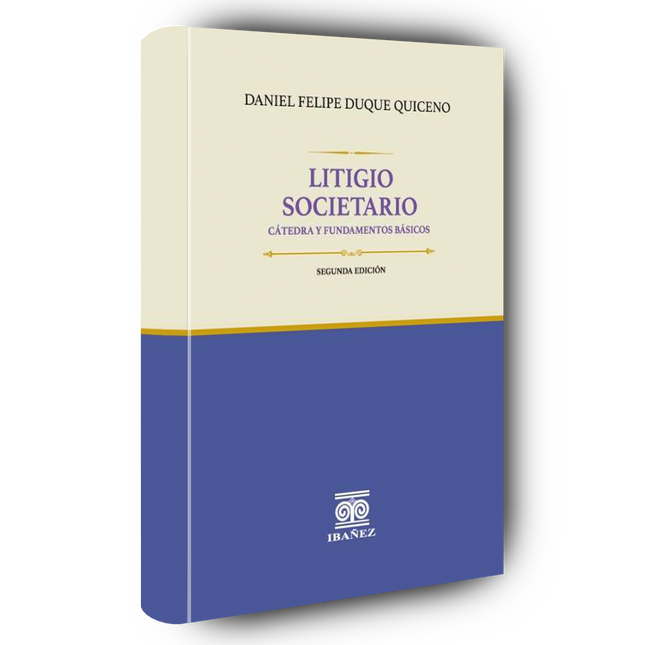 Litigio societario. Cátedra y fundamentos básicos
