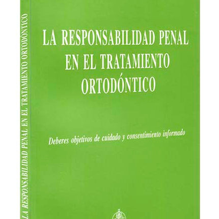 La responsabilidad penal en el tratamiento ortodóntico