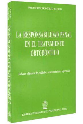 La responsabilidad penal en el tratamiento ortodóntico