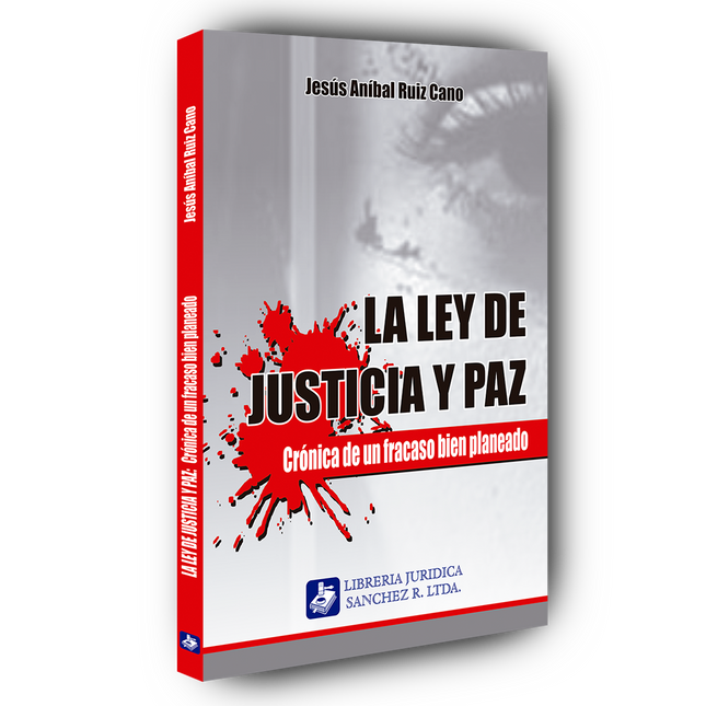 La ley de justicia y paz. Crónica de un fracaso bien planeado