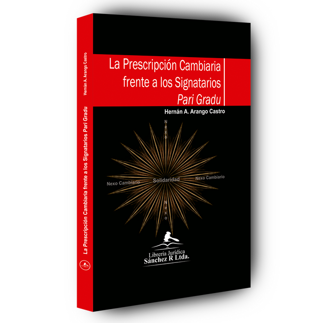 La Prescripción Cambiaría La Prescripción Cambiaría frente a los Signatarios Pari Gradua los Signatarios Pari Gradu