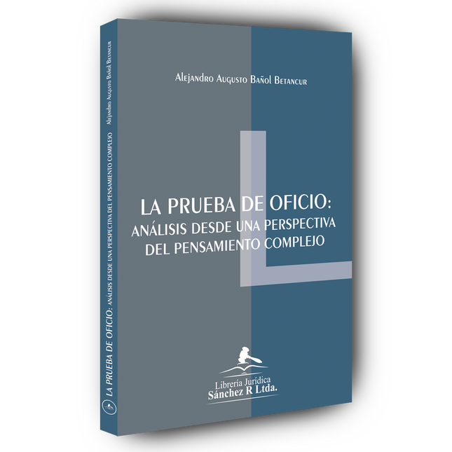 La prueba de oficio: análisis desde una perspectiva del pensamiento complejo