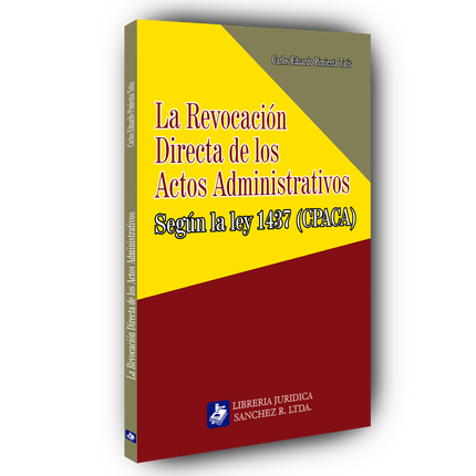 La revocación directa de los actos administrativos según la Ley 1437 (CPACA).