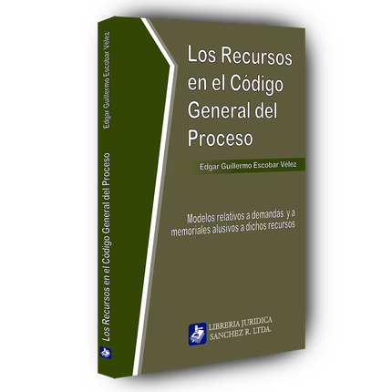 Los Recursos en el Código General del Proceso