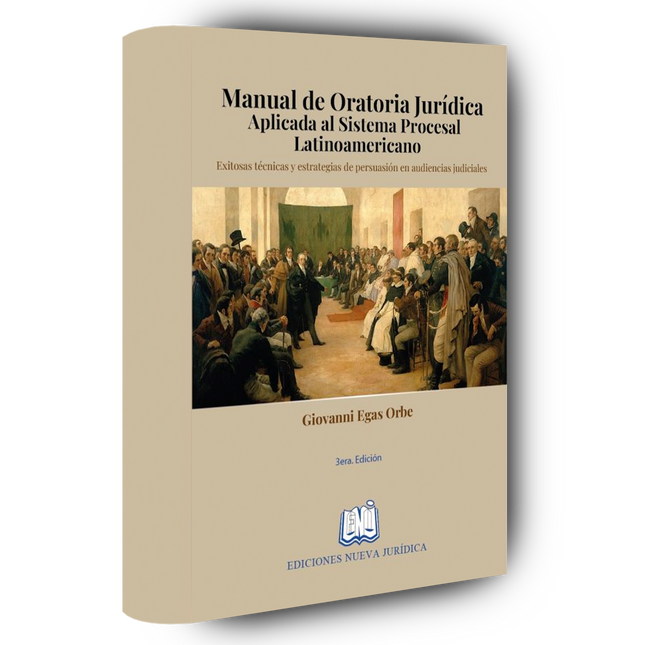 Manual de oratoria jurídica aplicada al sistema procesal latinoamericano  2025