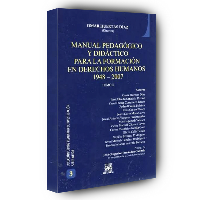 Manual pedagógico y didáctico para la formación en Derechos humanos. Tomo II. 1948-2007