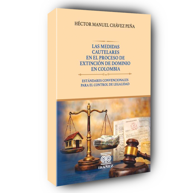 Las medidas cautelares en el proceso de extinción de dominio en Colombia