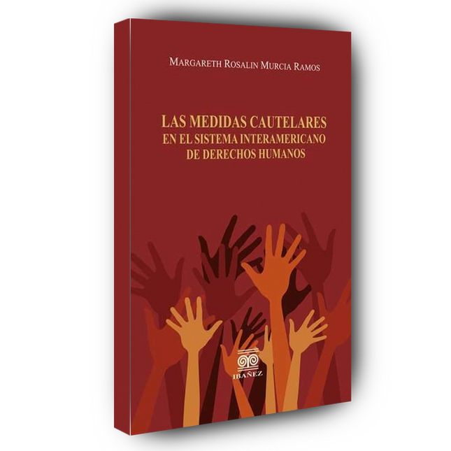 Las medidas cautelares en el Sistema Interamericano de Derechos humanos