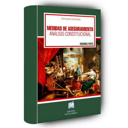 Medidas de Aseguramiento - Análisis Constitucional (2 Tomos)