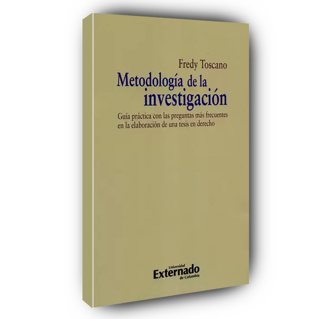 Metodología de la investigación. Guía práctica con las preguntas más frecuentes en la elaboración de una tesis en derecho