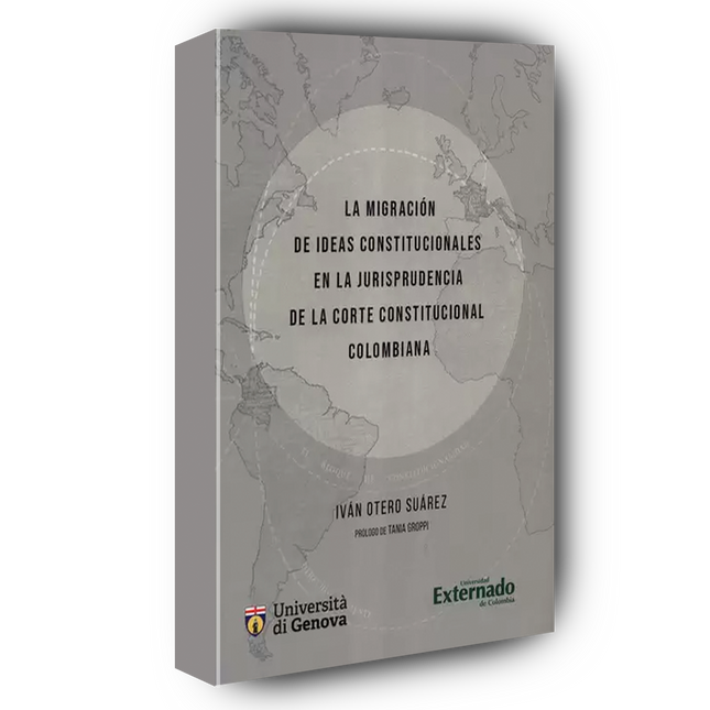 La migración de ideas constitucionales en la jurisprudencia de la Corte Constitucional Colombiana