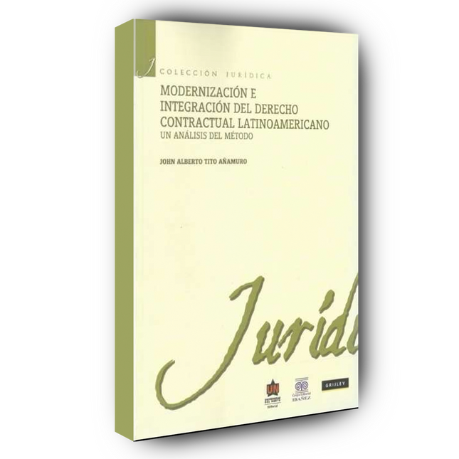 Modernización e integración del derecho contractual latinoamericano. Un análisis del método