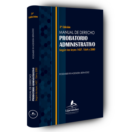 Manual de derecho probatorio administrativo. según las leyes 1437, 1564 y 2080