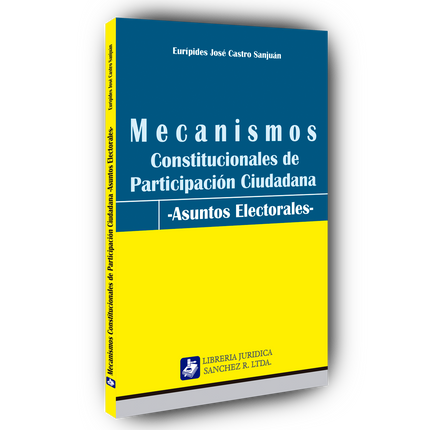 Mecanismos constitucionales de participación ciudadana – asuntos electorales-