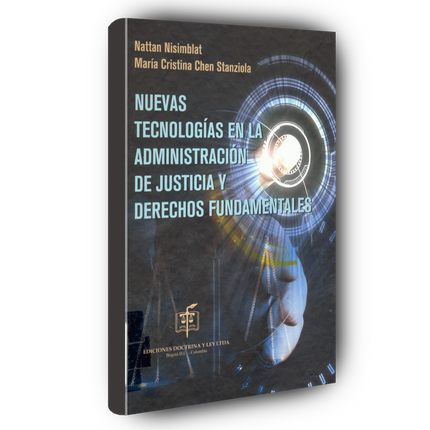 Nuevas tecnologías en la administración de justicia y derechos fundamentales
