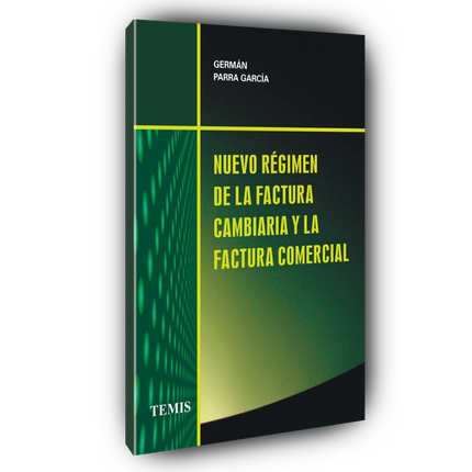 Nuevo régimen de la factura cambiaria y la factura comercial