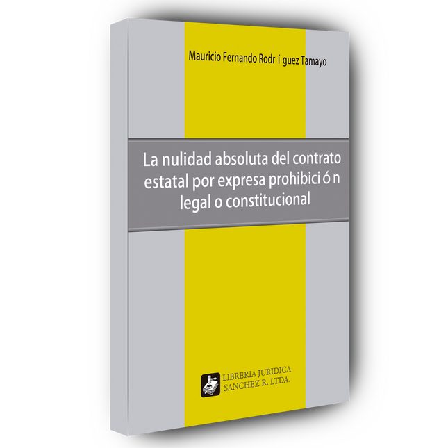 Nulidad Absoluta del contrato estatal por expresa prohibición legal o constitucional