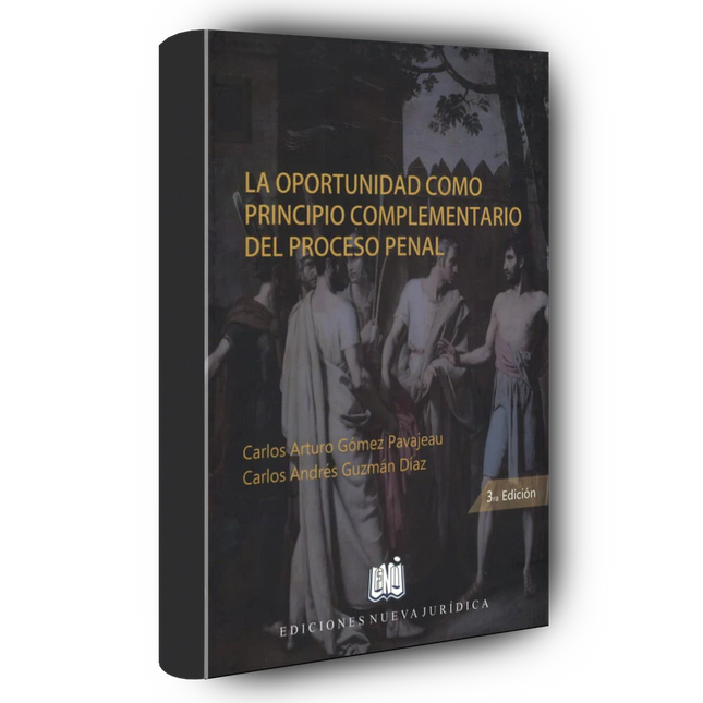La Oportunidad como Principio Complementario del Proceso Penal