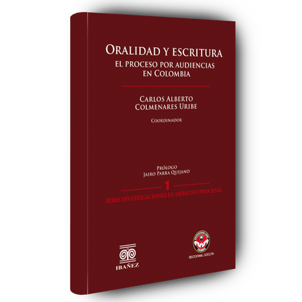 Oralidad y escritura. El proceso por audiencias en Colombia