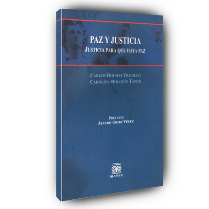 Paz y justicia. Justicia para que haya paz