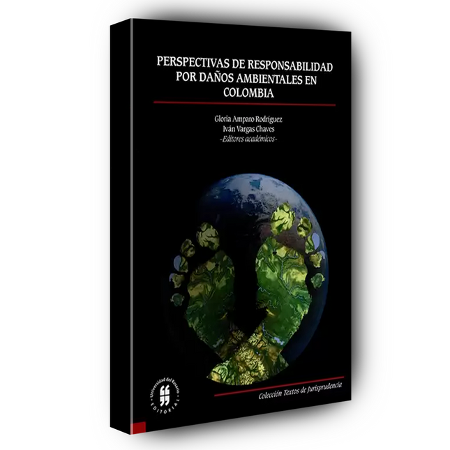 Perspectivas de responsabilidad por daños ambientales en Colombia