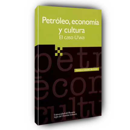 Petróleo, economía y cultura. El caso Uwa