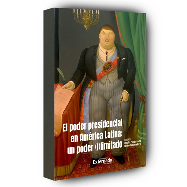 El poder presidencial en América Latina: un poder ilimitado.