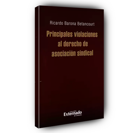 Principales violaciones al derecho de asociación sindical