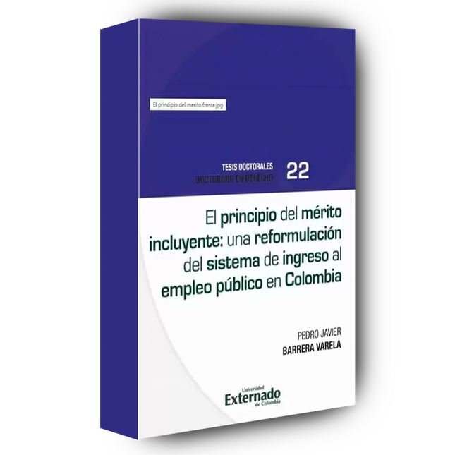 El principio del mérito incluyente Una reformulación del sistema de ingreso al empleo público en Colombia