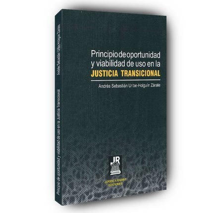 Principio de oportunidad y viabilidad de uso en la justicia transicional