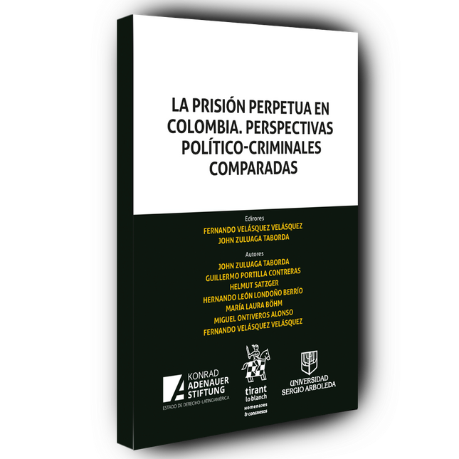 La prisión perpetua en Colombia. Perspectivas Político- Criminales Comparadas