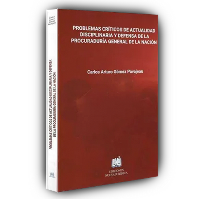 Problemas críticos de actualidad disciplinaria y defensa de la Procuraduría General de la Nación