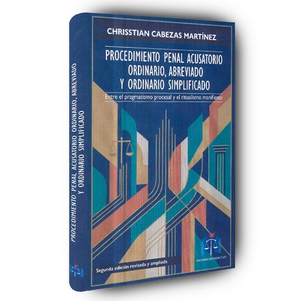 Procedimiento penal acusatorio. Ordinario, Abreviado y Ordinario Simplificado